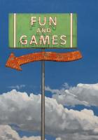Fun and Games by Brandt Berntson
